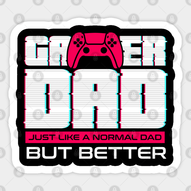 Gamer Dad for Fathers day and everyday Sticker by Sachpica